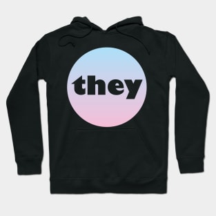 They - Pronoun Hoodie